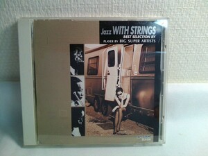 【CD】BEST　SELECTION　BY　Jazz WITH STRINGS 　名演！ストリングス