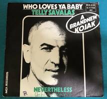 7”●Telly Savalas / Who Loves Ya Baby GERオリジナル盤 MCA 6.11768 AC レア・グルーヴ パーカッション・ブレイク_画像1