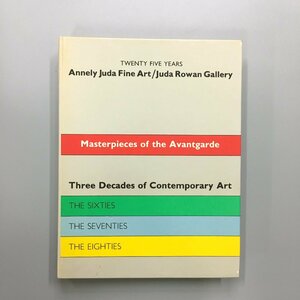 『TWENTY FIVE YEARS ANNELY JUDA FINE ART/JUDA ROWAN GALLERY』　アネリー・ジュダ・ファイン・アート25年　洋書　1985