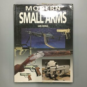 『Modern Small Arms』イアン V. ホッグ　　小型武器　百科事典　ライフル、ピストル、機関銃、散弾銃