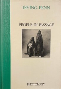 『 PEOPLE IN PASSAGE アーヴィング・ペン IRVING PENN PHOTOLOGY』1992年