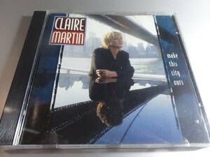 CLAIRE MARTIN クレア・マーティン MAKE THIS CITY OUTS