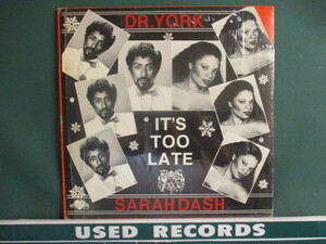 ★ Dr.York / Sarah Dash： It's Too Late 12'' ☆ (( Sweet Soul / Dr. York DrYork Dr York / 落札5点で送料当方負担