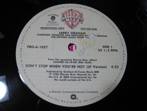 【12”】●プロモ● LARRY GRAHAM / DON'T STOP WHEN YOU'RE HOT US盤 ラリー・グラハム ときめきドント・ストップ_画像6