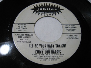 【7”】●白プロモ STEREO● EMMY LOU HARRIS // I'LL BE YOUR BABY TONIGHT / I'LL NEVER FALL IN LOVE AGAIN US盤 エミルー・ハリス