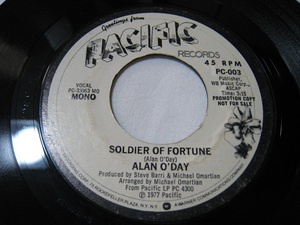 【7”】●プロモ MONO/STEREO● ALAN O'DAY / SOLDIER OF FORTUNE US盤 アラン・オデイ ソルジャー・オブ・フォーチュン