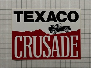 外国 古いステッカー：1980年-1990年代 TEXACO CRUSADE テキサコ 自動車 Jeep ジープ キャンプ ビンテージ 海外 +Pb