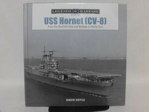 洋書 空母ホーネット写真集 USS Hornet (CV-8) From the Doolittle Raid and Midway to Santa Cruz (Legends of Warfare: Naval)[2]B0642