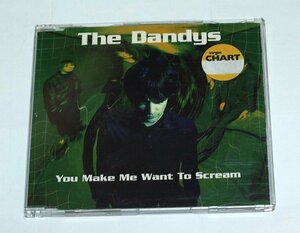 The Dandys / You Make Me Want To Scream シングル CD