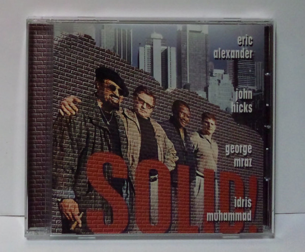 エリック・アレキサンダー / ソリッド! ● ERIC ALEXANDER Solid! ジョンヒックスjohn hicksジョージムラーツgeorge mraz idris muhammad