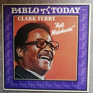 LPレコード　クラーク・テリー CLARK TERRY / AIN'T MISBEHAVIN' 輸入盤　未使用に近い美品 オスカー・ピーターソン　ジョニー・ハートマン