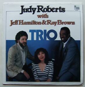 ◆ JUDY ROBERTS with JEFF HAMILTON & RAY BROWN Trio ◆ Pausa PR 7147 ◆