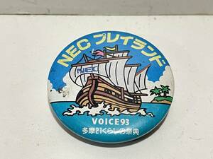 NEC プレイランド　VOICE93 多摩２１くらしの採点　缶バッチ