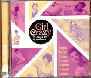 ガールズ・クレイジー～28スーパー・ガールズ・ポップ・クラッシクス　GIRL CRAZY-28 ULTIMATE GIRL GROUP CLASSICS