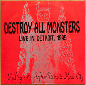 Destroy All Monsters - Live In Detroit, 1995 Niagara Mike Kelly◆デストロイ・オール・モンスターズ マイク・ケリー ナイアガラ