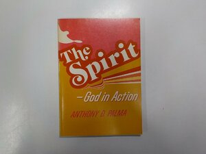 6V9700◆the Spirit- God in action ANTHONY D. PALMA GOSPEL PUBLISHING HOUSE☆