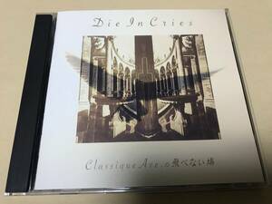 DIE IN CRIES/Classique Ave.の飛べない鳩/D'ERLANGER