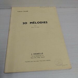 Gabriel FAURE/20 MELODIES pour Piano et Chant
