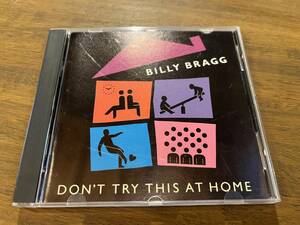 Billy Bragg『Don’t Try This At Home』(CD)