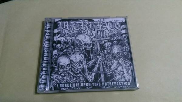 Putrefact ‐ I Shall Die Upon This Putrefaction