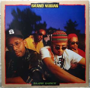 【Brand Nubian “Slow Down”】 [♪HZ]　(R5/7)