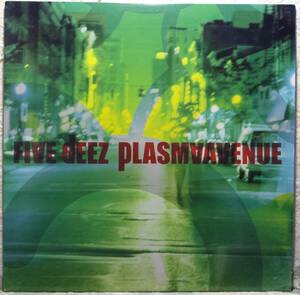 【Five Deez “Plasma Avenue”】 [♪HZ]　(R5/7)