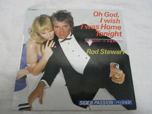 Rod Stewart / Oh God, I Wish I Was Home Tonight ロッド・スチュワート 黒の50のテーマ 国内盤 プロモ・オンリー Single 7” 封筒型PS