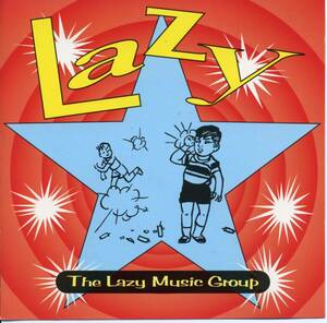 LAZY★The Lazy Music Group [レイジー]