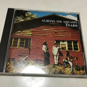 CDです　ACROSS THE DREA/Tears