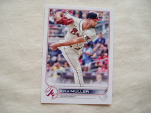 RC カイル・ミュラー【Kyle Muller】◆2022 Topps アトランタブレーブス ルーキーカード ROOKIE ET