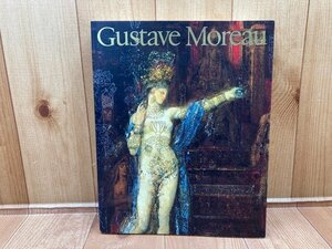 図録　ustave Moreau　ギュスターヴ・モロー　CGA755