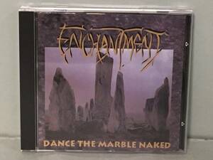ENCHANTMENT エンチャントメント / DANCE THE MARBLE NAKED　　　US盤CD