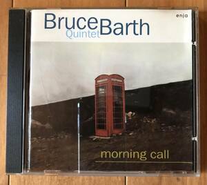 CD-July / enja Records / Bruce Barth Quintet / mornibg call