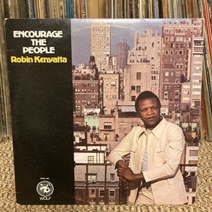 ROBIN KENYATTA / ENCOURAGE THE PEOPLE