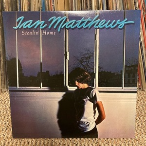 IAN MATTHEWS / STEALIN' HOME