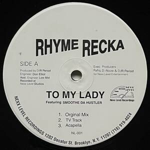 Rhyme Recka - To My Lady / Blowin Up Spots