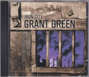 ☆GRANT GREEN(グラント・グリーン)/Iron City◆72年発表のBig John Pattonも参加したソウル・ジャズの超大名盤！◇高音質盤＆レア・廃盤★