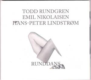 ☆TODD RUNDGREN＆EMIL NIKOLAISEN＆HANS-PETER LINDSTRM/Runddans◆2015年発表の異色の顔合わせによる唯一無二のアヴァンな超大名盤！◇