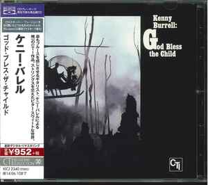 【新同 BSCD (CTI】 高音質仕様 Kenny Burrell ケニー・バレル／God Bless The Child ゴッド・ブレス・ザ・チャイルド