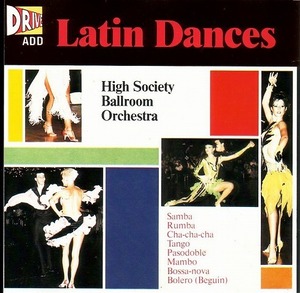 Latin Dances (High Society Ballroom Orch.) 【社交ダンス音楽ＣＤ】♪908