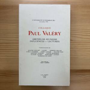 【仏語洋書】COLLOQUE PAUL VALERY AMITIES DE JEUNESSE INFLUENCES-LECTURES【ポール・ヴァレリー】