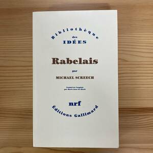 【仏語洋書】ラブレー 笑いと叡智のルネサンス RABELAIS / マイケル・スクリーチ Michael Screech（著）