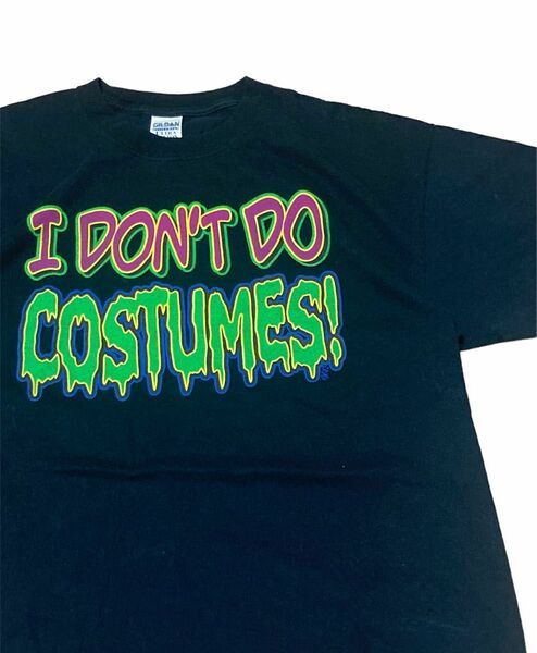 海外古着　I DON'T DO COSTUMES Tシャツ