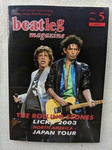 beatleg ビートレッグ 2003年 34号●ローリング・ストーンズ ROLLING STONES●日本公演2003年品切れ 絶版●美品レベル！！