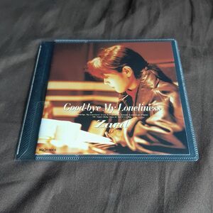 good-bye my loneliness ZARD 推しクーポン利用で300円