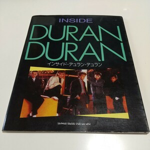 インサイド・デュラン・デュラン シンコーミュージック 1984年初版 雑誌 ロビン・フランズ 中古 INSIDE DURAN DURAN 古書 音楽 バンド