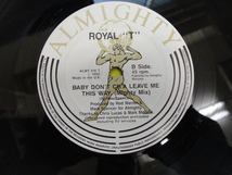 Royal T - Baby Don't Ch'a Leave Me This Way オリジナル原盤 12 EURO RAVE サウンド 視聴_画像2