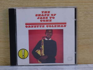 △F/204●ジャズ音楽CD☆オーネット・コールマン ORNETTE COLEMAN☆ザ・シェイプ・オブ・ジャズ・トゥ・カム☆中古品