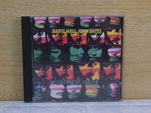 △F/278●音楽CD☆ダリル・ホール＆ジョン・オーツ Daryl Hall＆John Oater☆CHANGE OF SEASON☆中古品