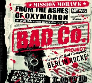 ＊中古CD BAD Co.PROJECT/MISSION MOHAWK 2011年作品1st国内盤 ドイツ・ストリートパンクロック OXYMORONオキシモロン ONE WAY SYSTEM